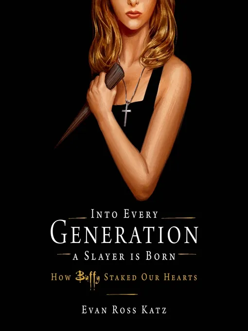 Book Cover for Into Every Generation a Slayer Is Born