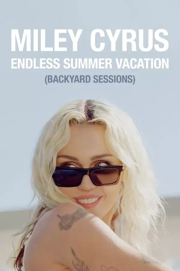 Poster for Miley Cyrus - Endless Summer Vacation (Backyard Sessions)